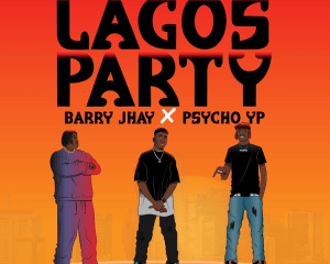 Powpeezy Lagos Party Remix Ft. Barry Jhay PsychoYP mp3 download