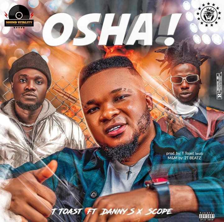 T Toast Ft. Danny S Scope Osha mp3 download