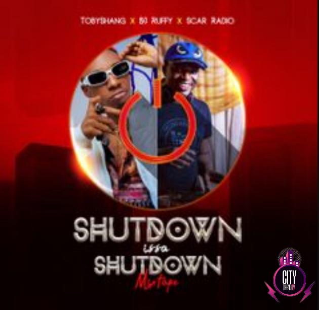 Tobyshang DJ Ruffy Scar Radio Shutdown Issa Shutdown Mix mp3 download