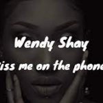 Wendy Shay Ft. Bisa Kdei Kiss Me On The Phone mp3 download