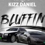 Afro B Bluffin ft. Kizz Daniel mp3 download