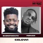 Basketmouth – Celowi ft Peruzzi