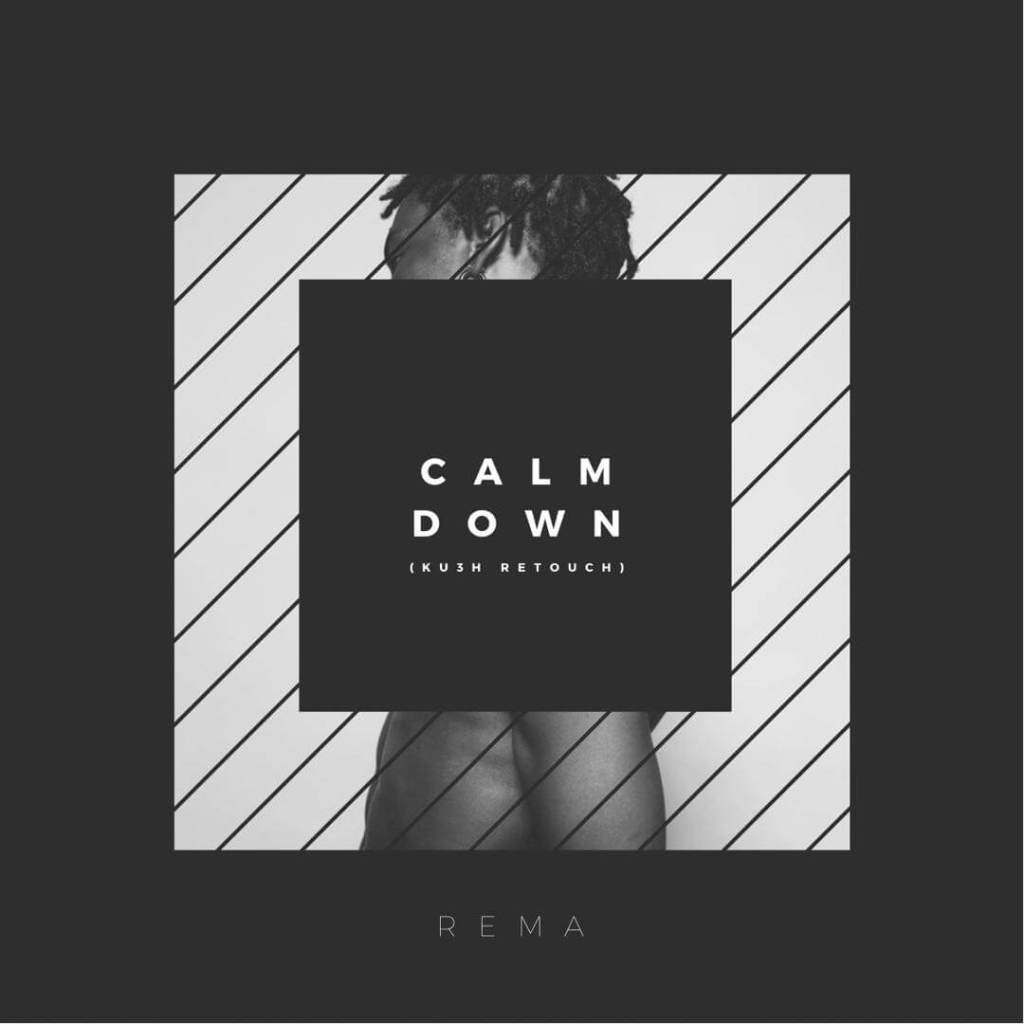 Dj Kush x Rema Calm Down Ku3h Retouch mp3 download