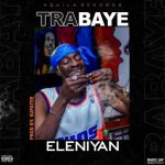 Eleniyan Trabaye mp3 download