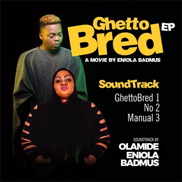 Olamide ft Eniola Badmus- Ghetto Bred Mp3 Download