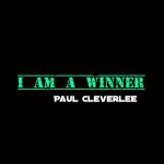 Paul Cleverlee – I Am A Winner