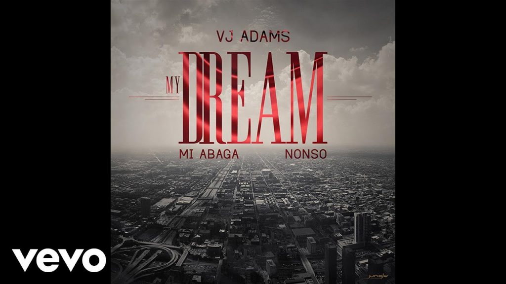 VJ Adams – My Dream ft. M.I Abaga Mp3 Download