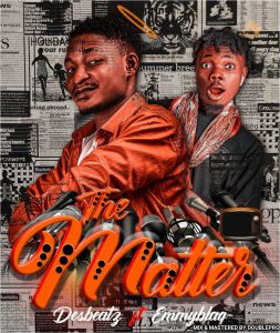 Desbeatz Ft Emmyblaq The Matter mp3 download