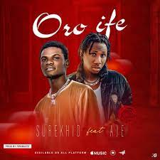 Surekhid Ft. Aje Oro Ife Mp3 Download