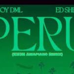 DJ Kush x Fireboy DML ft. ED Sheeran Buju — Peru KU3H Amapiano Remix Mp3 Download