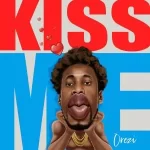 Orezi – Kiss Me