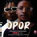 Solowizzy x 1Da Banton x Jibiznex Opor Mp3 Download