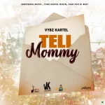 Vybz Kartel Tell Mommy