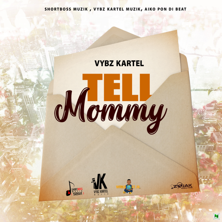 Vybz Kartel Tell Mommy