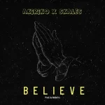 Akiriko Believe ft. Skales mp3 download