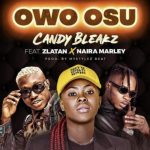 Candy Bleakz Owo Osu ft. Zlatan x Naira Marley Mp3 Download