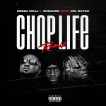 Ceeza Milli Chop Life Remix ft. Sneakbo Mr. Dutch mp3 download