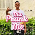 Dj Cora Ma Prank Mi Mp3 Download