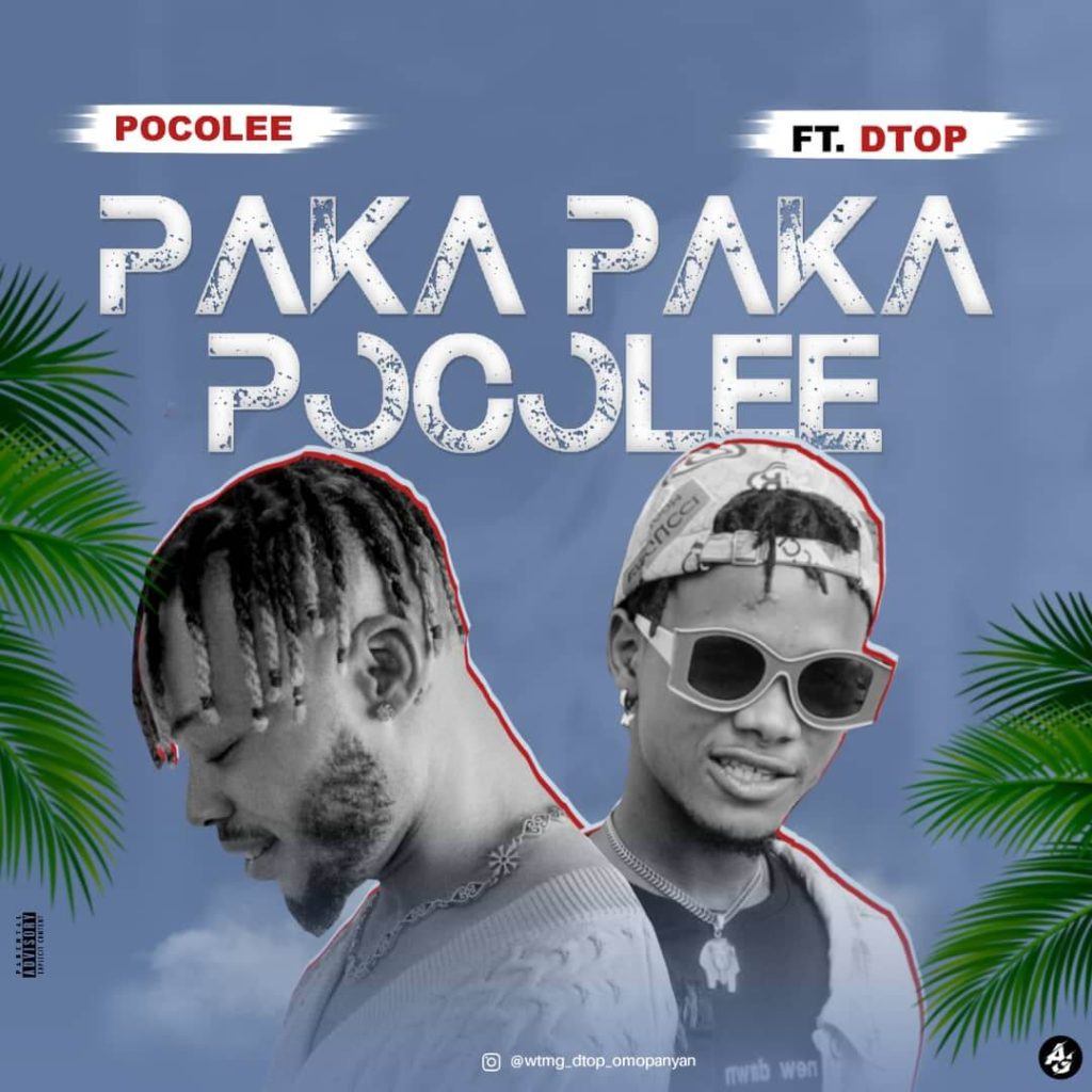 Pocolee Ft Dtop Paka Paka Pocolee Mp3 Download