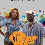 Waje ft Falz Vibes Mp3 Download