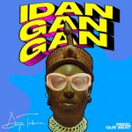 Dapo Turbuna Idan Gan Gan Mp3 Download