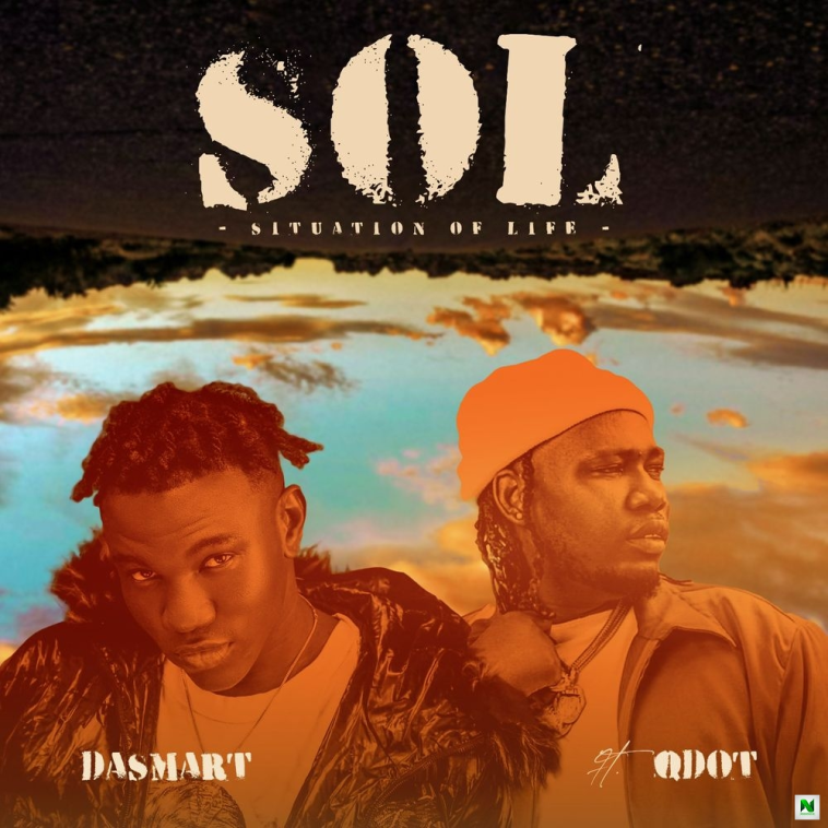 Dasmart S.O.L Situation Of Life Remix Ft Qdot mp3 download