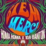 Homa Homa Bien merci ft. 1da Banton mp3 download