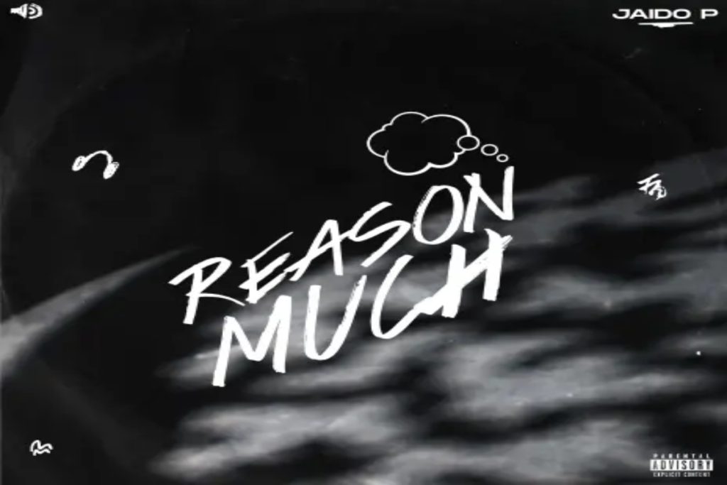 Jaido P Reason Much Lyrics