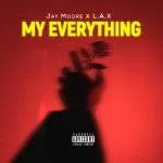 Jay Moore L.A.X My Everything mp3 download