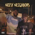 Jayysongz Noisy Neighbors Ft. Emaxee mp3 download