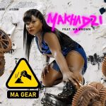 Makhadzi Ft. Mr Brown Ma Gear mp3 download