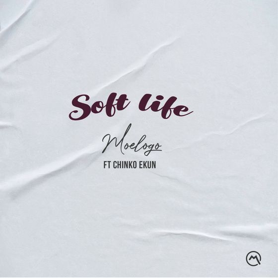 Moelogo Soft Life ft. Chinko Ekun mp3 download