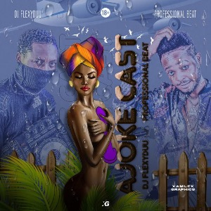 Dj Flexyduu ft. Professiona beat Ajoke Cast Mp3 Download