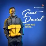 Great Daniel When Men See Me mp3 download