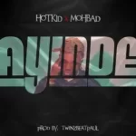 Hotkid Ayinde ft. Mohbad Mp3 Download