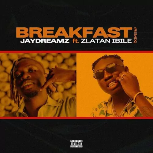 Jaydreamz ft Zlatan Breakfast Remix mp3 download