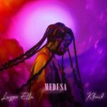 Layzee Ella Medusa Ft Khaid mp3 download