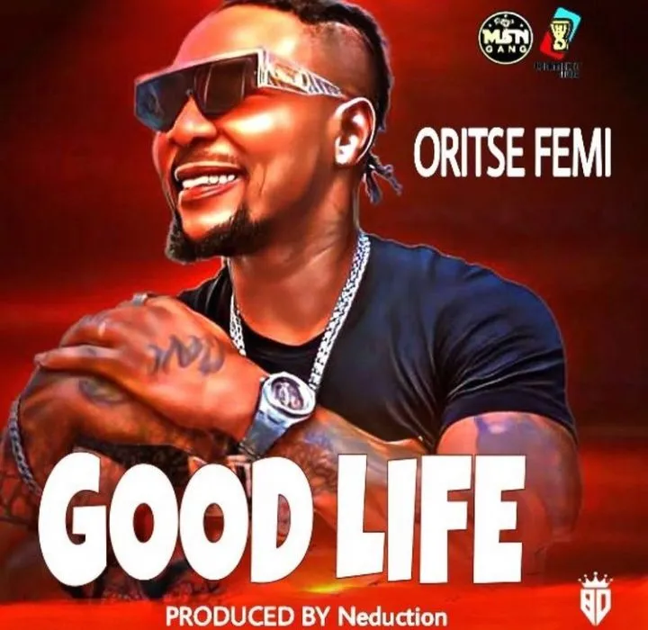 Oritse Femi Good Life Mp3 Download