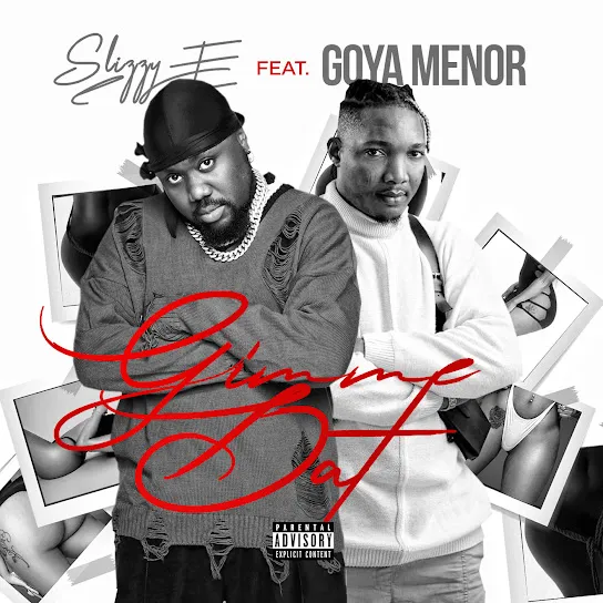 Slizzy E GIMME DAT Ft. Goya Menor mp3 download