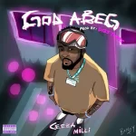 Ceeza Milli God Abeg mp3 download