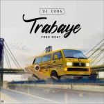 Dj Cora – Trabaye (Free Beat)