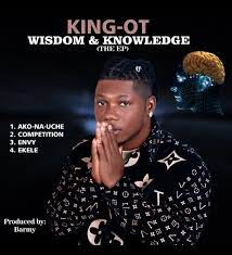 King OT Wisdom and Knowledge EP Album Mp3 Download