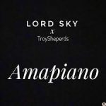 Lord Sky TroySheperds Amapiano mp3 download