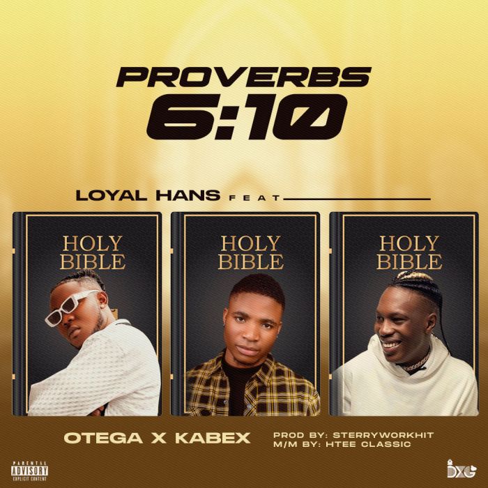 LoyalHans Ft. Otega x Kabex Proverbs 6 mp3 download