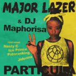 Major Lazer Ft. Patoranking Ice Prince Jidenna Nasty C – Particula