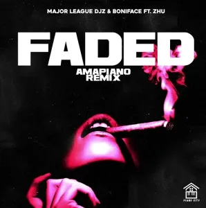 Major League Djz Boniface ZHU – Faded Amapiano Remix mp3 download