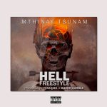 Mthinay Tsunam Hell Freestyle Big Zulu Diss mp3 download