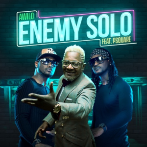 Psquare ft Awilo Longomba Enemy solo mp3 download