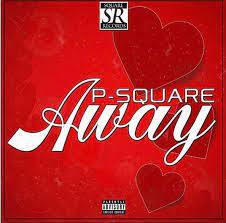 Psquare Away mp3 download