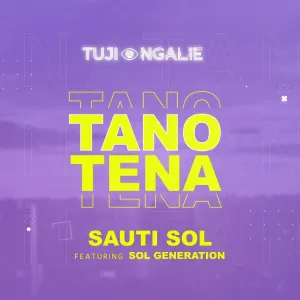 Sauti Sol ft Nviiri the Storyteller Bensoul Tano Tena mp3 download